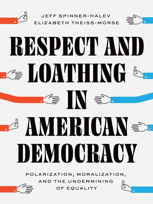 Cover image for Respect and Loathing in American Democracy